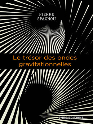 cover image of Le trésor des ondes gravitationnelles